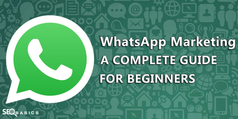 WhatsApp Marketing: A Complete Guide For Beginners [2019]