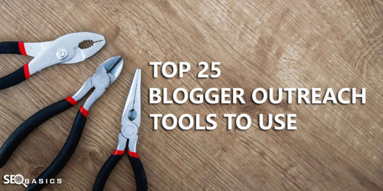 Top 25 Blogger Outreach Tools To Use In 2020 - SEO Basics